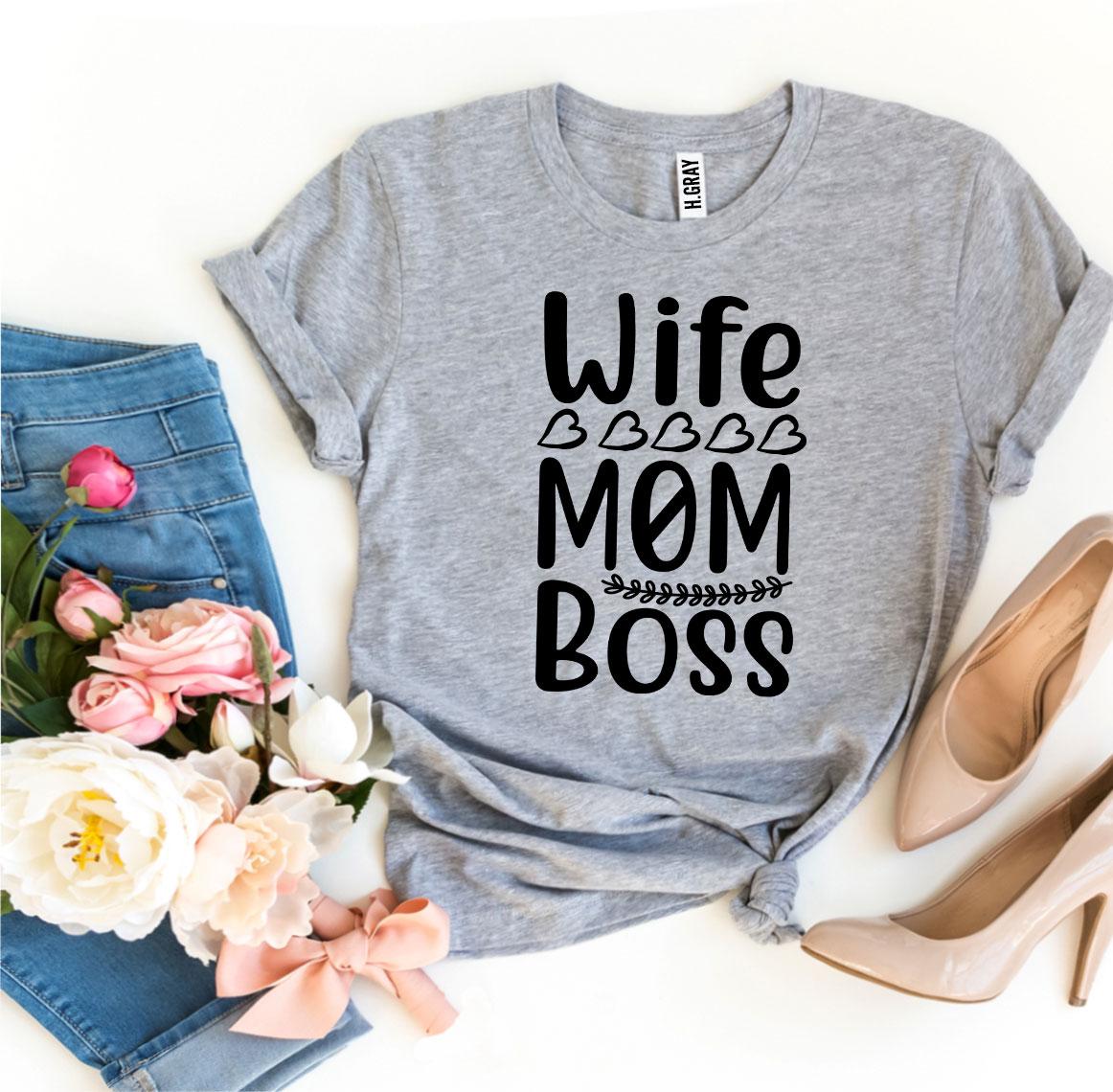Stylish gray Wife Mom Boss T-shirt showcasing multitasking skills with floral arrangement and heels.